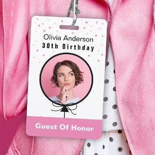 30th Birthday Pink Photo ID Guest Of Honour ID Badge