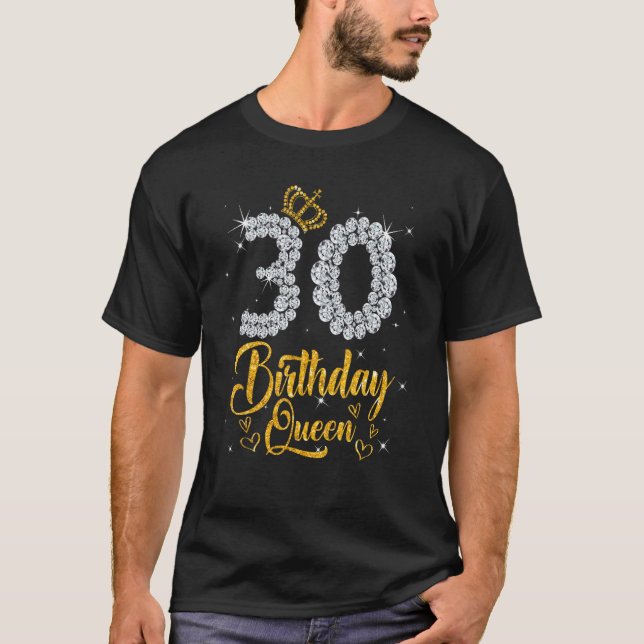 30th Birthday Queen 30 Years Old Women Girls Diamo T-Shirt (Front)