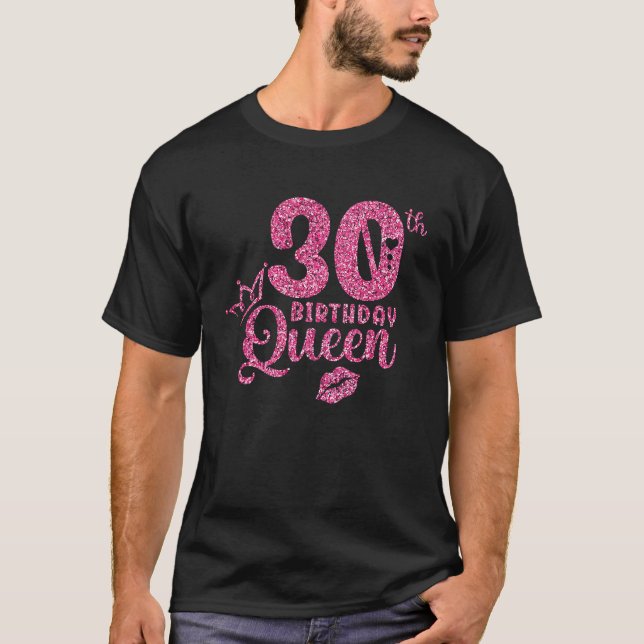 30th Birthday Queen T-Shirt (Front)