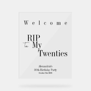 30th Birthday RIP 20s Party Minimal Welcome Acrylic Sign