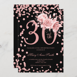 30th Birthday Rose Gold Floral & Confetti Black  Invitation