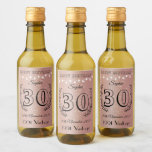 30th Birthday Rose Gold Mini Wine Bottle Labels<br><div class="desc">Custom printed personalised 30th birthday mini wine bottle labels with a pretty rose gold background colour. Great idea for a special occasion favour or gift.</div>