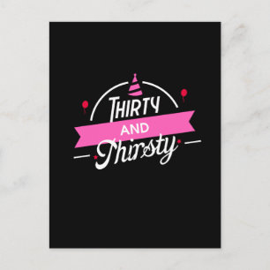 30th Birthday Thirty and Thirsty Postcard