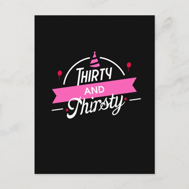 30th Birthday Thirty and Thirsty Postcard (Front)
