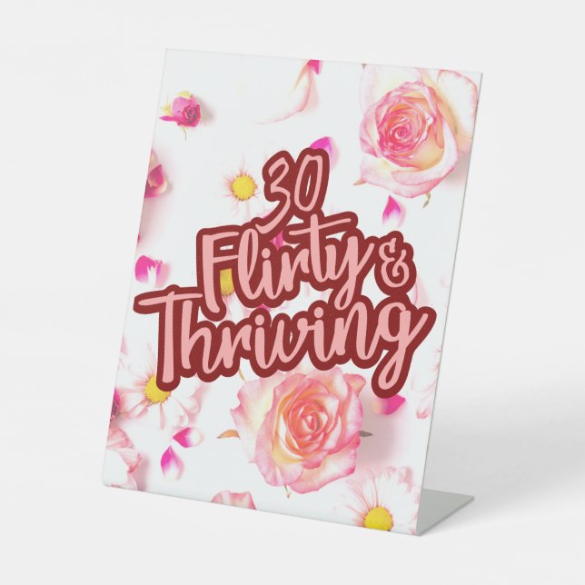 30th Birthday Thirty Flirty and Thriving Fun Pink Pedestal Sign (Front)