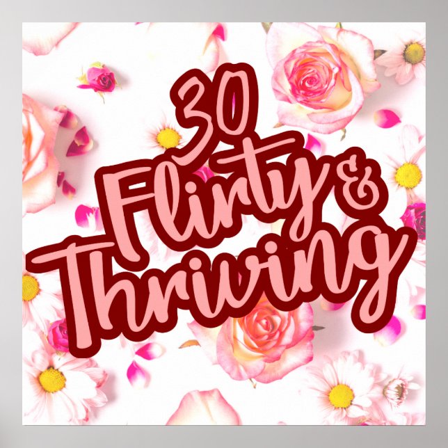 30th Birthday Thirty Flirty and Thriving Fun Pink Poster (Front)