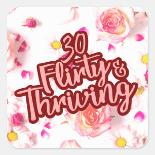 30th Birthday Thirty Flirty and Thriving Fun Pink Square Sticker