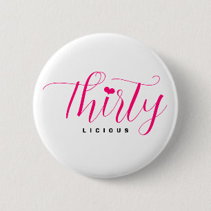 30th Birthday Thirty Thirtylicious Pink Text 6 Cm Round Badge