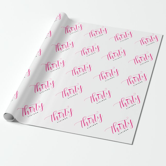 30th Birthday Thirty Thirtylicious Pink Text  Wrapping Paper (Unrolled)