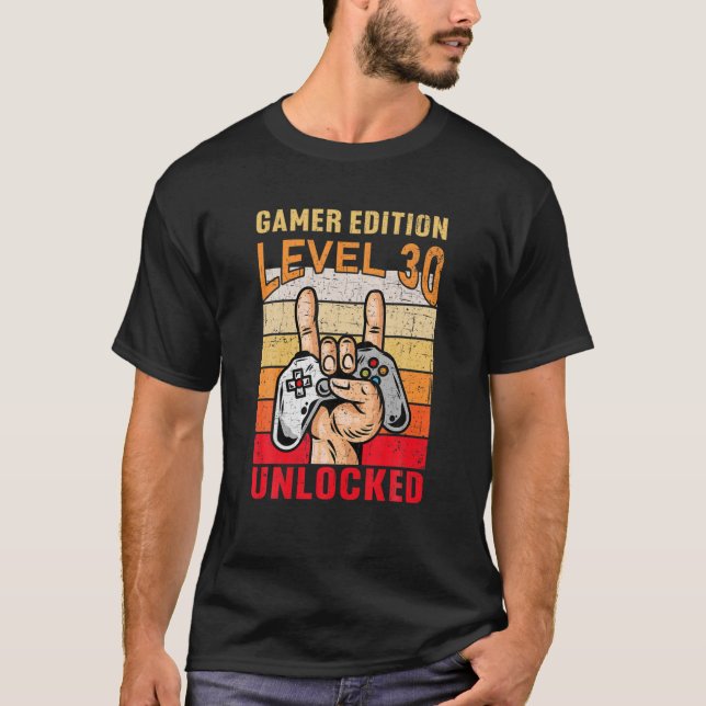30Th Birthday Video Gamer Edition Level 30 Unlocke T-Shirt (Front)