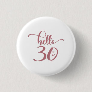 30th Birthday Women Hello 30 Cute 30 Years Old 3 Cm Round Badge