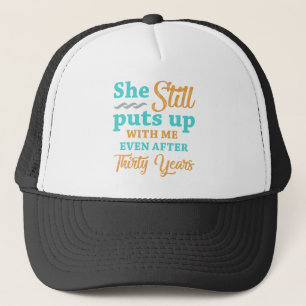 30th Wedding Anniversary Humour For Men Trucker Hat