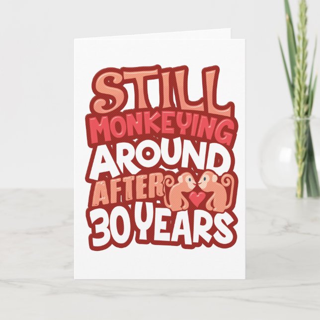 30th Wedding Anniversary Still Monkeying Around Card (Front)
