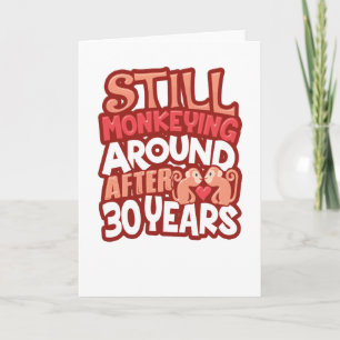 30th Wedding Anniversary Still Monkeying Around Card