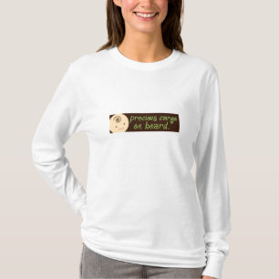 311-PRECIOUS CARGO ON BOARD BOY OR GIRL TEE