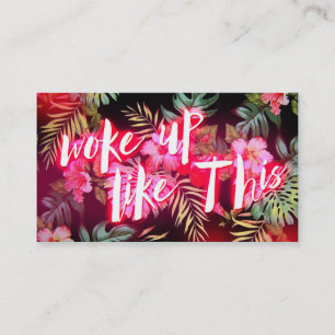 311 Tropical Neon Glow Woke up Like This Business Card