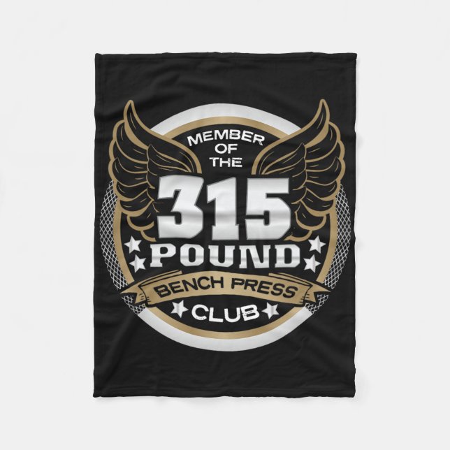 315 Pound Bench Press Club For Powerlifter Weightl Fleece Blanket (Front)