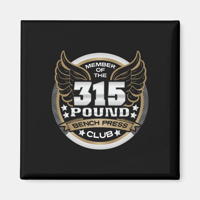 315 Pound Bench Press Club For Powerlifter Weightl Magnet (Front)
