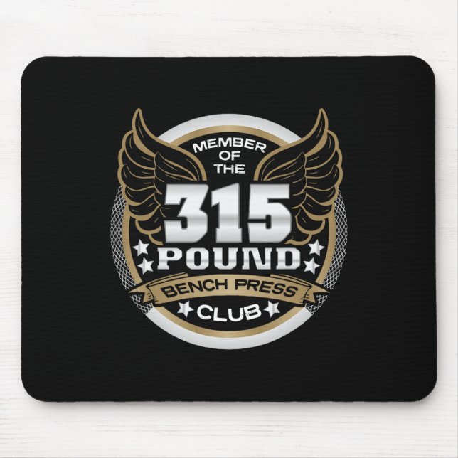 315 Pound Bench Press Club For Powerlifter Weightl Mouse Mat (Front)