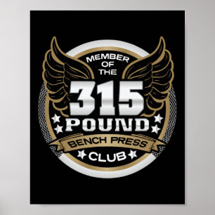 315 Pound Bench Press Club For Powerlifter Weightl Poster