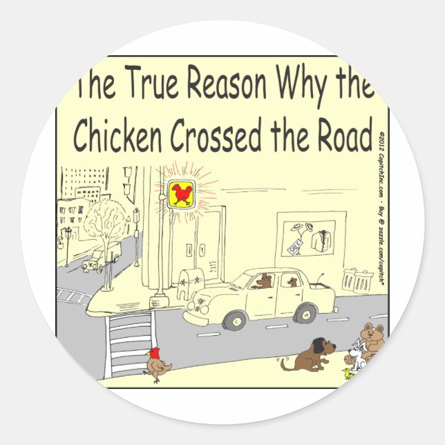 315 Why chicken crossed the road cartoon Classic Round Sticker (Front)