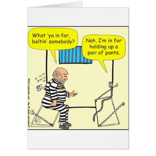 316 Belt in jail cartoon Card