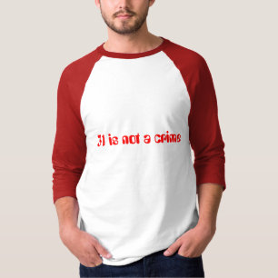 31 is not a crime T-Shirt
