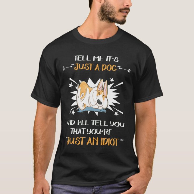 31 Just An Idiot T-Shirt (Front)