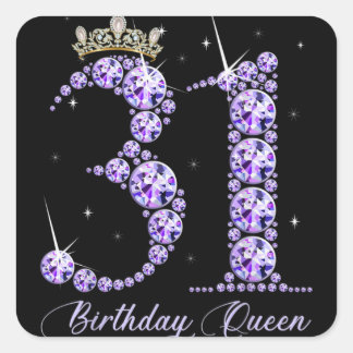 31 Year Old Its My 31st Birthday Queen Diamond Hee Square Sticker
