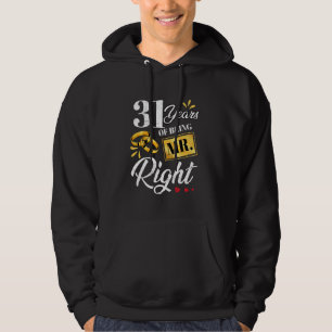 31 Years Of Being Mr. Right Funny Couple Wedding A Hoodie