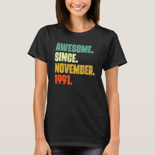 31 Years Old  Awesome Since November 1991 31st Bir T-Shirt
