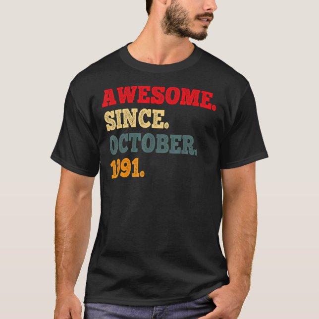 31 Years Old  Awesome Since October 1991 31st Birt T-Shirt (Front)