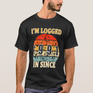 31 Years Old I'm Logged In Since 1991 31th Birthd T-Shirt