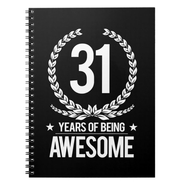 31st Birthday (31 Years Of Being Awesome) Notebook (Front)