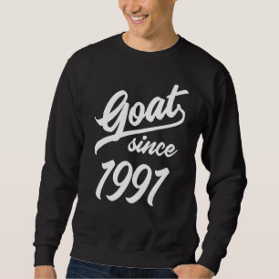 31st Birthday 31 Years Old Goat Since 1991 Sweatshirt