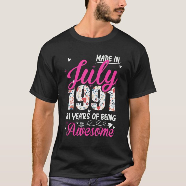31st Birthday Awesome Since July 1991 Floral T-Shirt (Front)