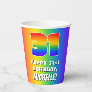 31st Birthday: Colorful, Fun Rainbow Pattern # 31 Paper Cups