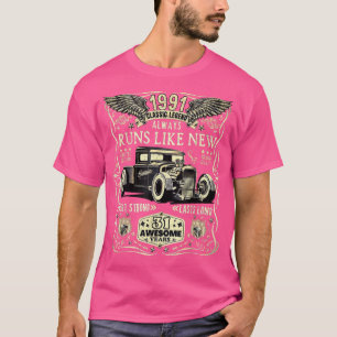 31st Birthday Gift Men Women Born 1991 Funny Hot R T-Shirt