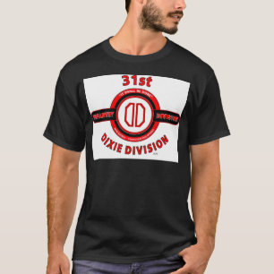 31ST INFANTRY DIVISION "DIXIE DIVISION" T-Shirt