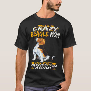 327 I'm The Crazy Beagle Mum T-Shirt