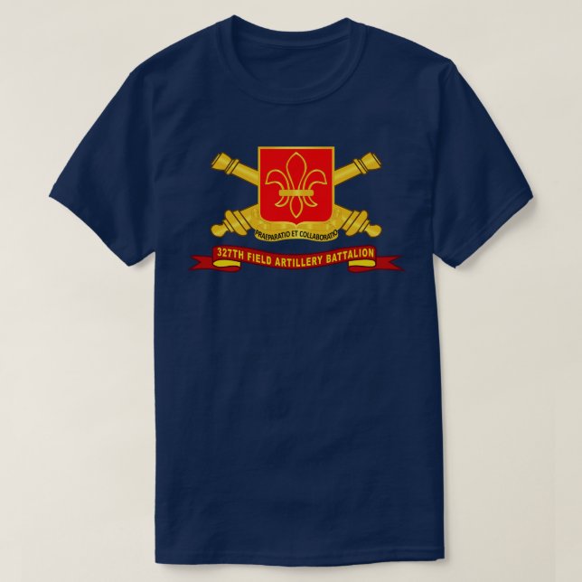 327th Field Artillery Battalion DUI w Br Ribbon X T-Shirt (Design Front)