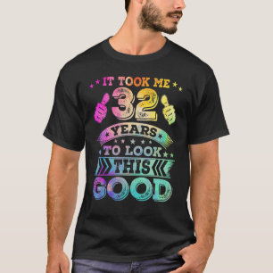 32 Thirty Two Years Old Happy 32nd Birthday  Print T-Shirt
