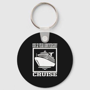 32 Year Anniversary Cruise For Men And Women Key Ring