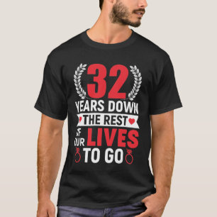 32 Years Down 32nd Anniversary 32 Years Marriage G T-Shirt