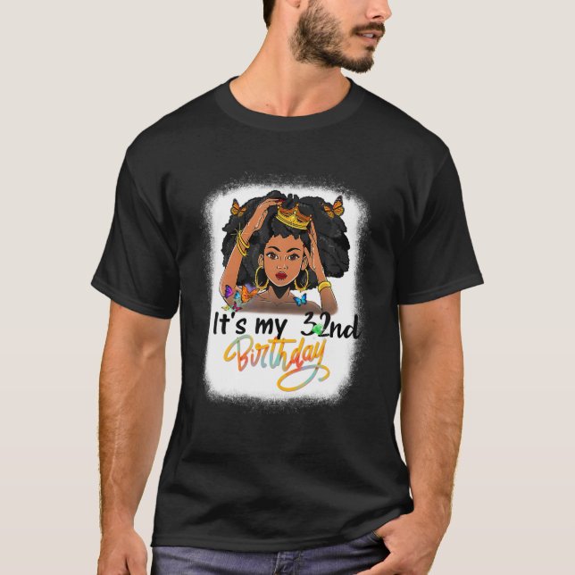 32 Years Old Black Melanin Women Girl It's My 32Nd T-Shirt (Front)