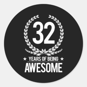 32nd Birthday (32 Years Of Being Awesome) Classic Round Sticker