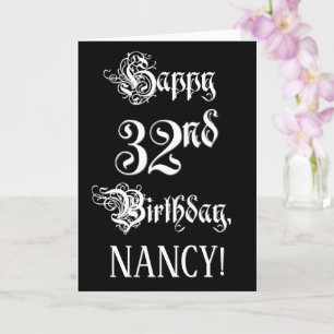 32nd Birthday: Fancy, Elegant Script + Custom Name Card