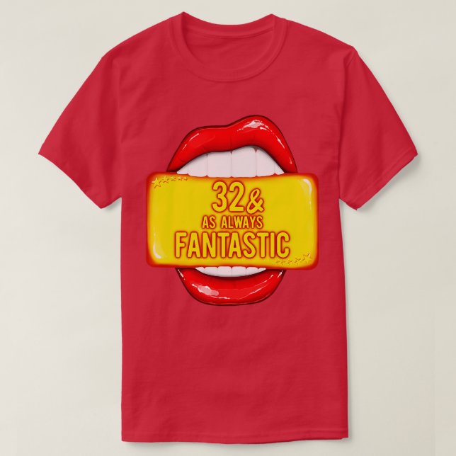 32nd Birthday Women 32 As Always Fantastic Red Lip T-Shirt (Design Front)