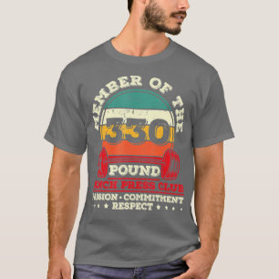 330 Pound Bench Press Weight raining Powerlifter  T-Shirt