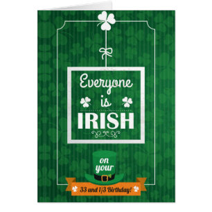 33 and 1/3 everyone is irish